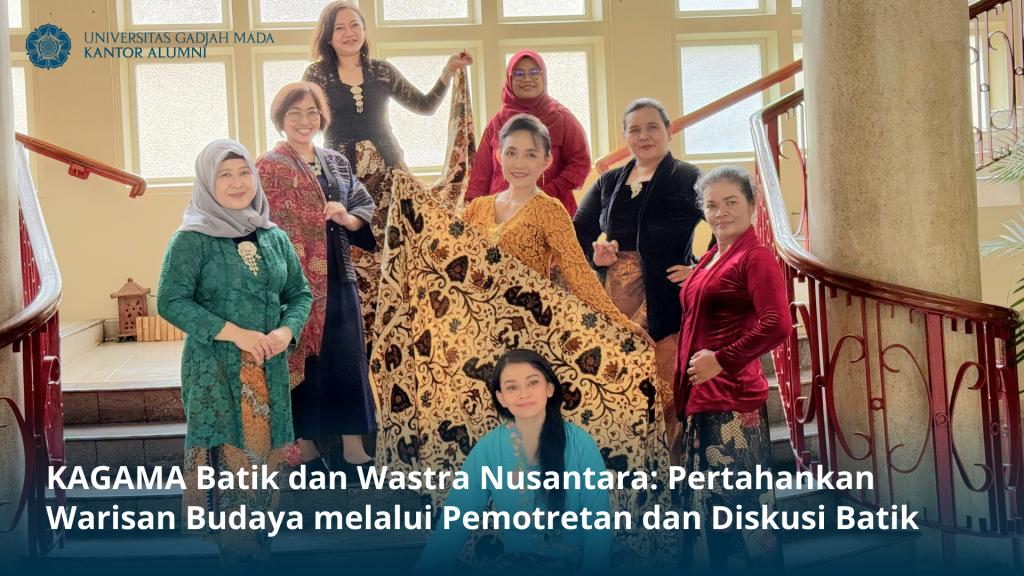 Kagama Batik Dan Wastra Nusantara Pertahankan Warisan Budaya Melalui